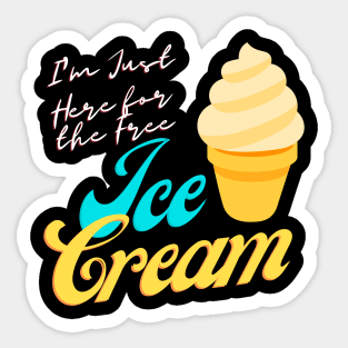 I'm Just Here For The Free Ice Cream, Cute Family Cruise Food Tee Sticker